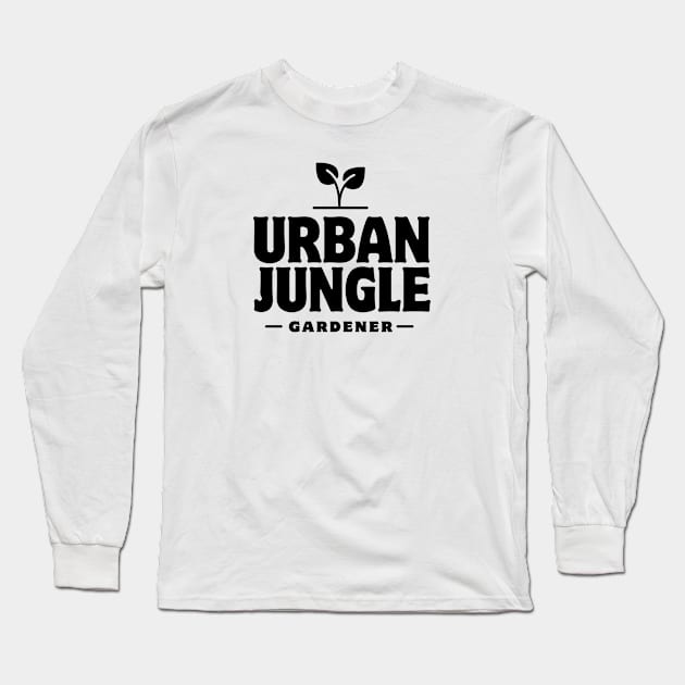 Urban Jungle Gardener Long Sleeve T-Shirt by Delicious Art